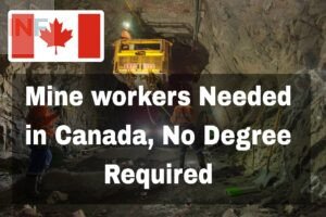 Move to Canada and Start Working as a Mine Worker, No Degree Needed