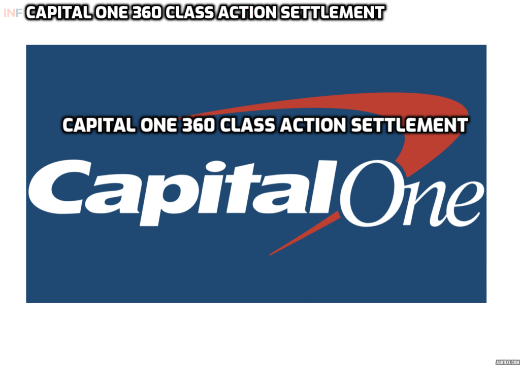 Capital One 360 Class Action Settlement Do You Qualify for a Share of the $425 Million